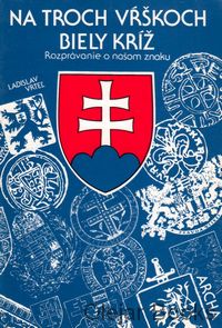 Na troch vŕškoch biely kríž