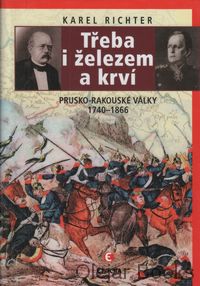 Třeba i železem a krví