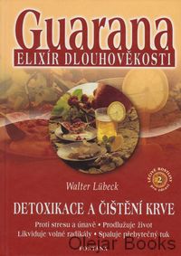 Guarana elixír dlouhověkosti