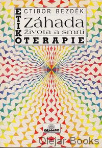 Etikoterapie - Záhada života a smrti