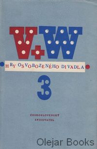 V &amp; W Hry osvobozeného divadla III.