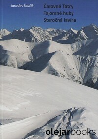 Čarovné Tatry; Tajomné huby; Storočná lavína