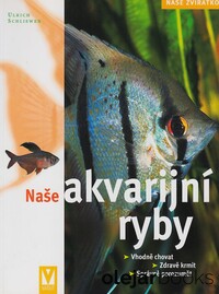Naše akvarijní ryby