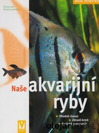 Naše akvarijní ryby