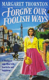 Forgive Our Foolish Ways 