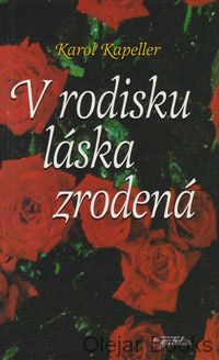 V rodisku láska zrodená