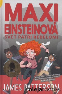 Maxi Einsteinová 2: Svet patrí rebelom!