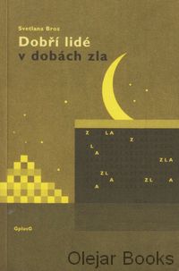 Dobří lidé v dobách zla