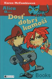 Alica a Dosť dobrí kamoši