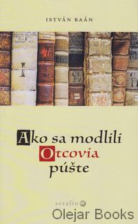 Ako sa modlili Otcovia púšte