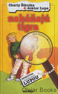 Charly Šikulka &amp; doktor Lupa naháňajú tigra