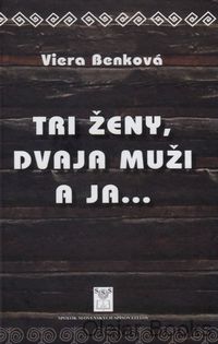 Tri ženy, dvaja muži a ja