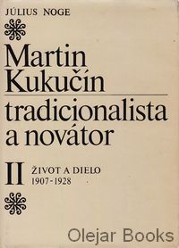 Martin Kukučín tradicionalista a novátor II.