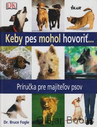 Keby pes mohol hovoriť...